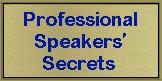 Professional Speakers Secrets